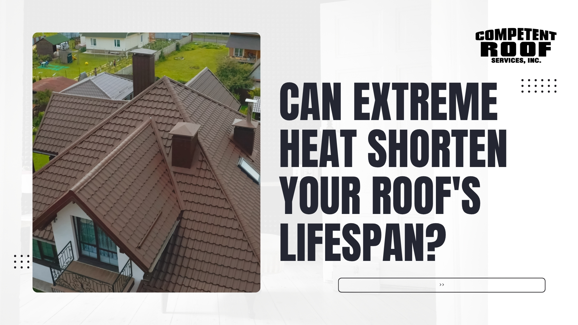 Can Extreme Heat Shorten Your Roof's Lifespan? Warning Signs