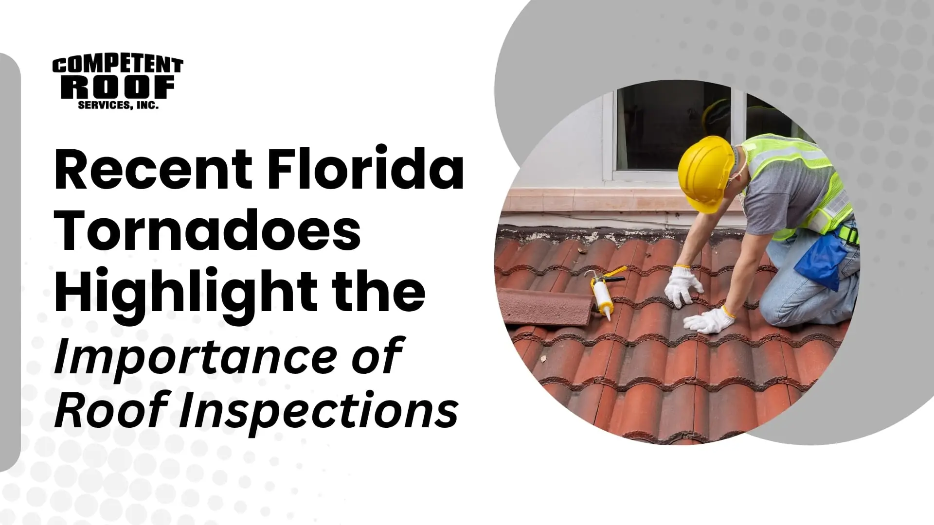 Why Is It Important to Get Your Roof Inspected After a Florida Tornado